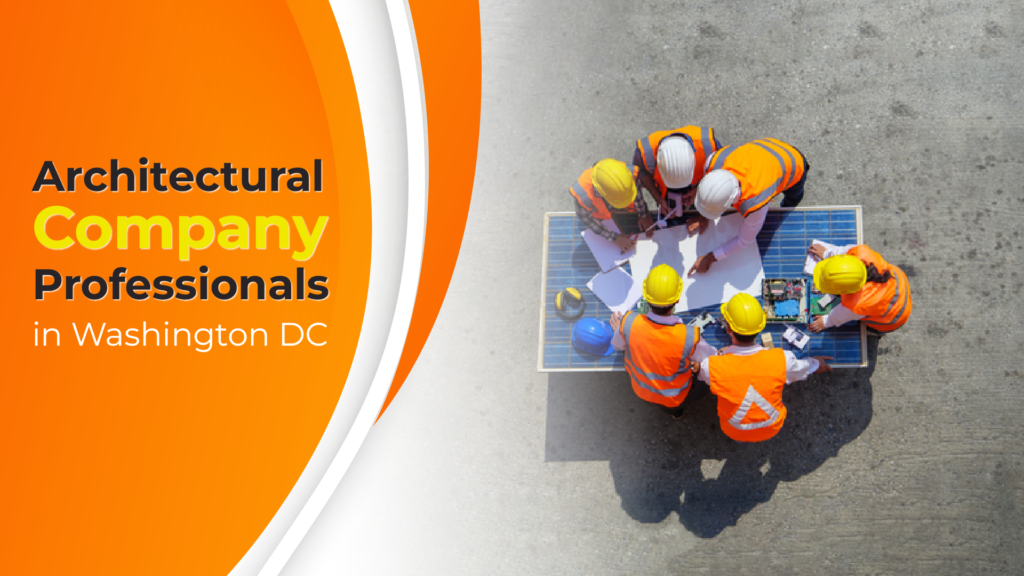 Architectural Company Professionals in Washington DC